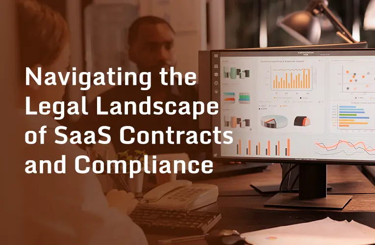 Navigating the Legal Landscape of SaaS Contracts and Compliance