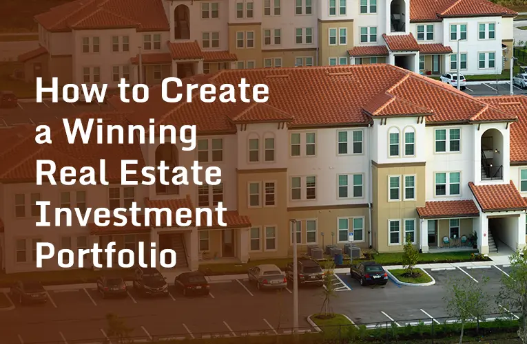 How to Create a Winning Real Estate Investment Portfolio